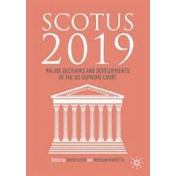 Pre-Owned Scotus 2019 : Major Decisions and Developments of the US Supreme Court 9783030299552 Used