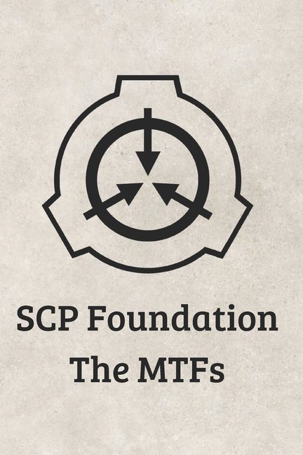 SCP MTF Handbook: Clearance Level 5 Secure Contain Protect Mobile Task Forces Learning/Explanation, (Paperback)