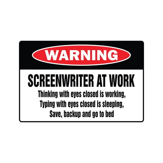SCREENWRITER AT WORK Warning Aluminum Sign writer script tv movie