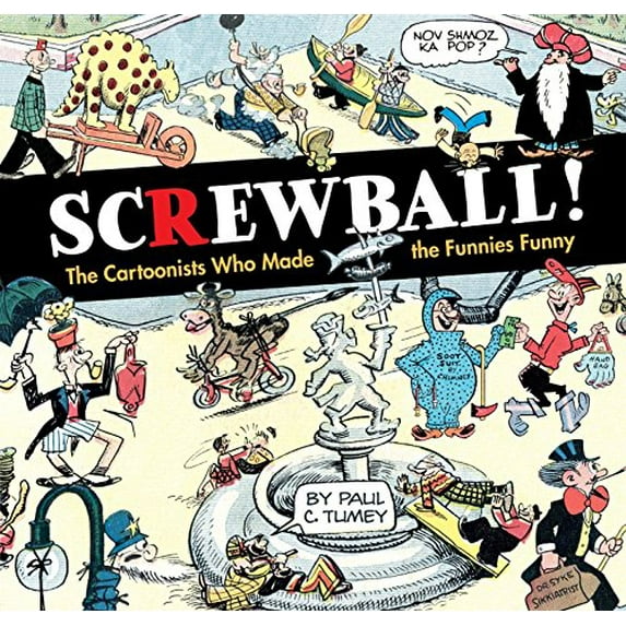 Pre-Owned SCREWBALL! The Cartoonists Who Made the Funnies Funny Paperback