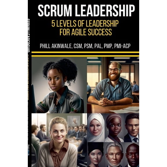 SCRUM Mastery (5 Levels of Leadership for Agile Success): A leadership coaching guide for Scrum Masters, (Paperback)