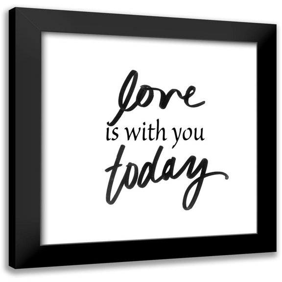 SD Graphics Studio 12x12 Black Modern Framed Museum Art Print Titled - Love Is With You Today