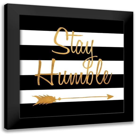 SD Graphics Studio 12x12 Black Modern Framed Museum Art Print Titled - Stay Humble