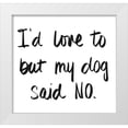 thumbnail image 1 of SD Graphics Studio 21x20 White Modern Wood Framed Museum Art Print Titled - My Dog Said No, 1 of 4