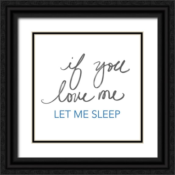 SD Graphics Studio 26x26 Black Ornate Wood Framed with Double Matting Museum Art Print Titled - If You Love Me, Let Me Sleep