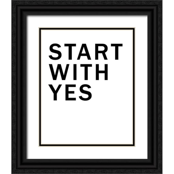 SD Graphics Studio 26x32 Black Ornate Wood Framed with Double Matting Museum Art Print Titled - Start With Yes