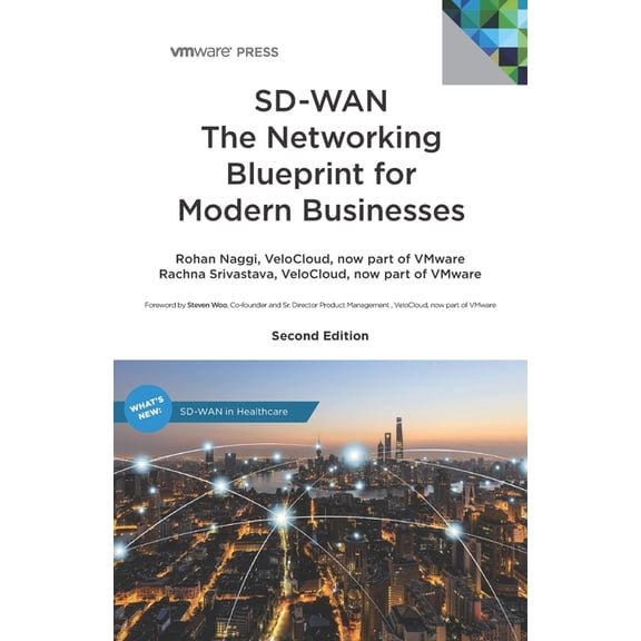 SD-WAN The Networking Blueprint for Modern Businesses (Paperback) by Rachna Srivastava, Steve Woo, Tim Van Herck