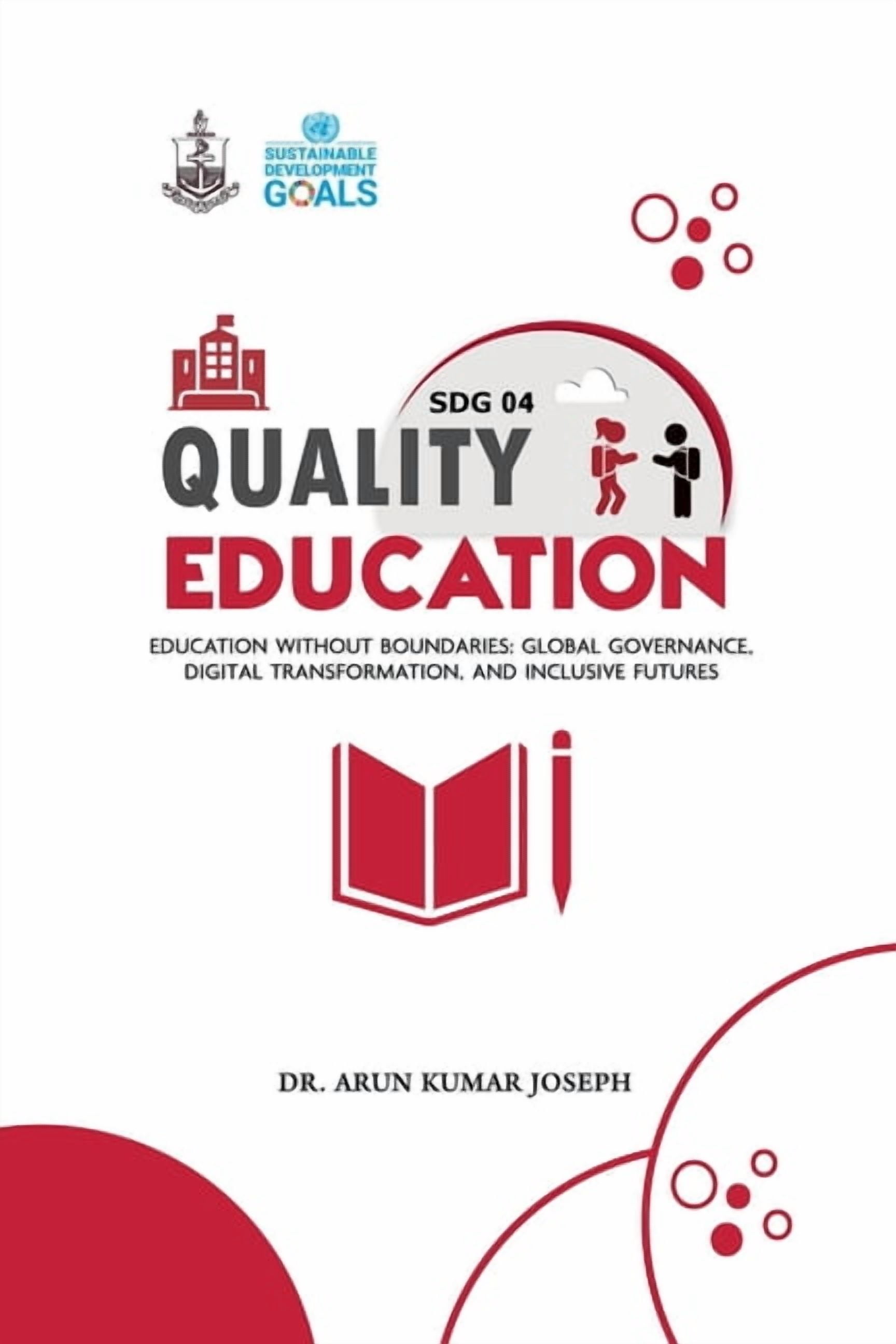 SDG 04 Quality Education: Education without boundaries: Global Governance, Digital Transformation, and Inclusive Futures, (Paperback)