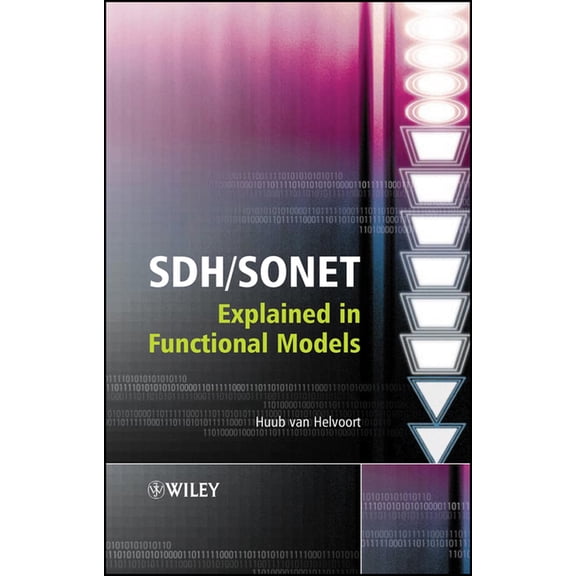 SDH / SONET Explained in Functional Models: Modeling the Optical Transport Network, (Hardcover)