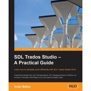 SDL Trados Studio - A Practical Guide SDL Trados Studio can make a powerful difference to your translating efficiency. , Paperback