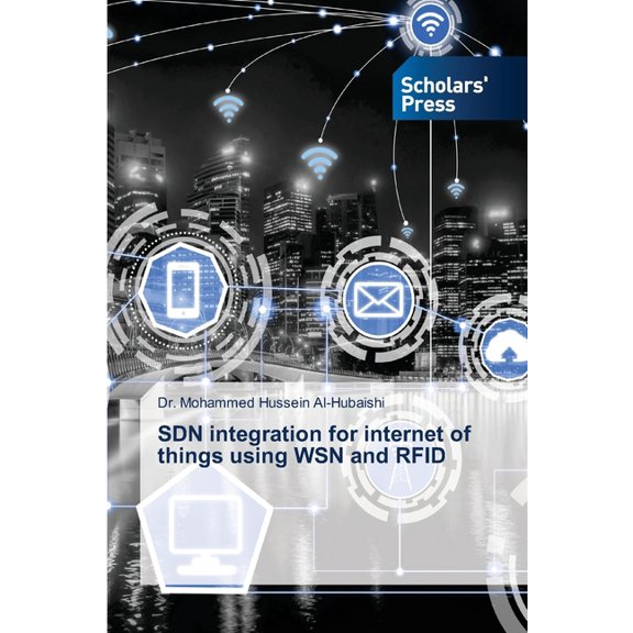 SDN integration for internet of things using WSN and RFID (Paperback)