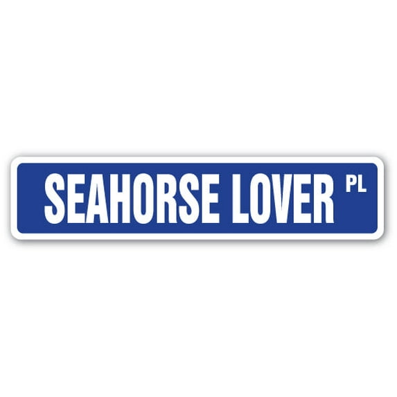 SEAHORSE LOVER Street Sign ocean marine sea coral reef | Indoor/Outdoor | 18" Wide