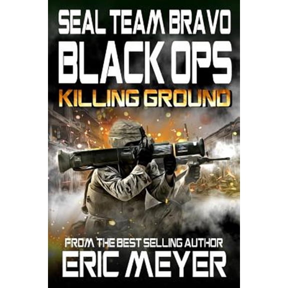 SEAL Team Bravo: Black Ops - Killing Ground