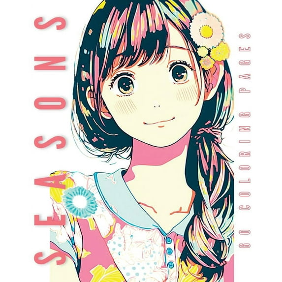 SEASONS (Anime Coloring Book): 60 Coloring Pages, (Paperback)