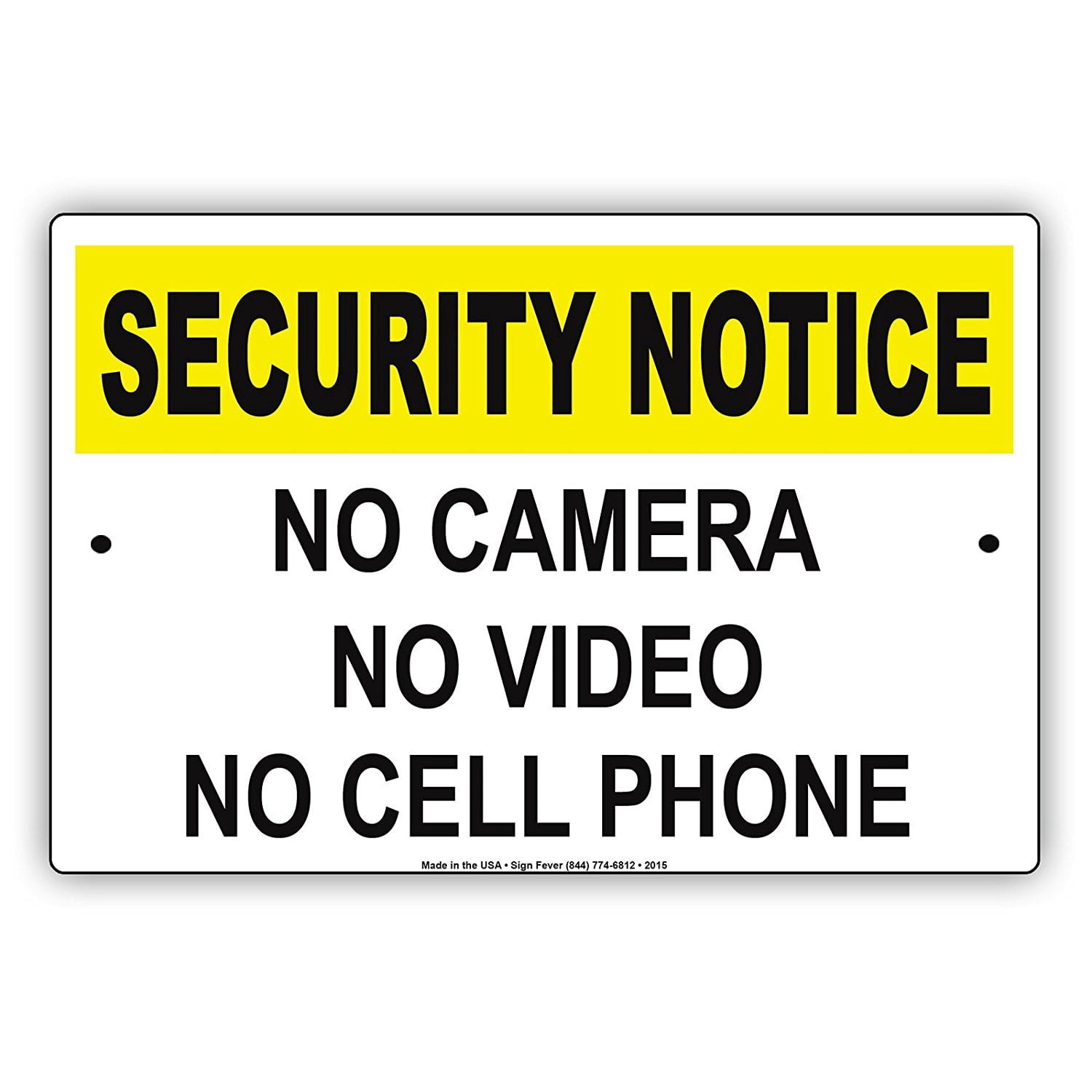 SECURITY NOTICE No Camera No Video No Cell Phone Restriction Caution ...