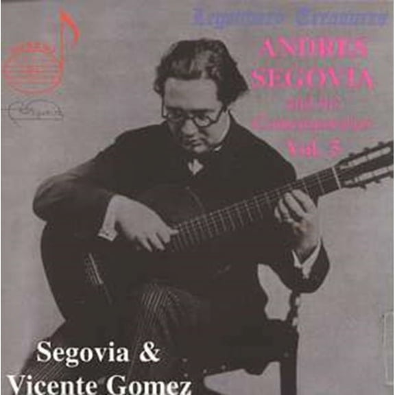 SEGOVIA & HIS CONTEMPORARIES VOL5