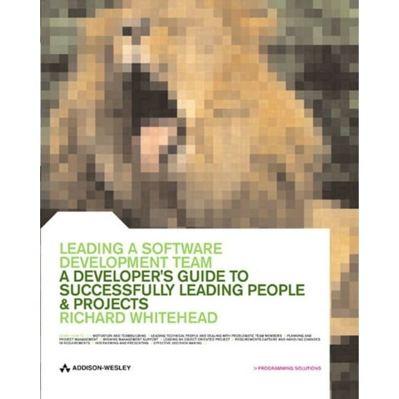 Pre-Owned Leading a Software Development Team: A Developer's Guide to Successfully Leading People and Projects (Paperback) 0201675269 9780201675269