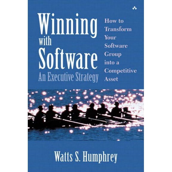 Pre-Owned Winning with Software: An Executive Strategy (Paperback) 0201776391 9780201776393