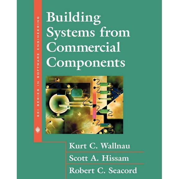 SEI Software Engineering Building Systems from Commercial Components, (Paperback)