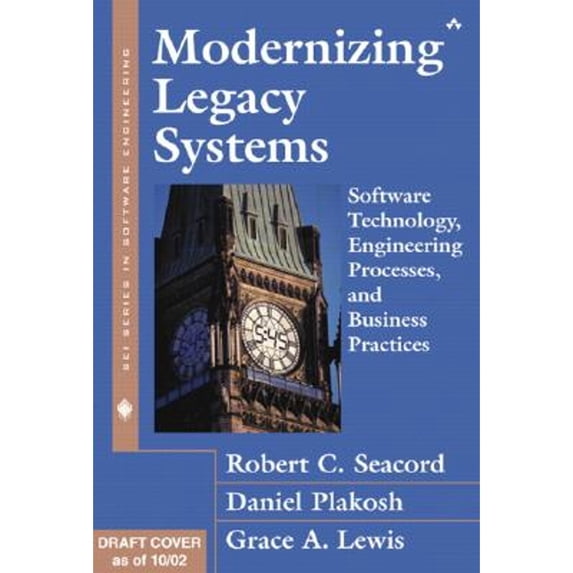 Pre-Owned Modernizing Legacy Systems: Software Technologies, Engineering Processes, and Business Practices (SEI Series in Software Engineering) Paperback