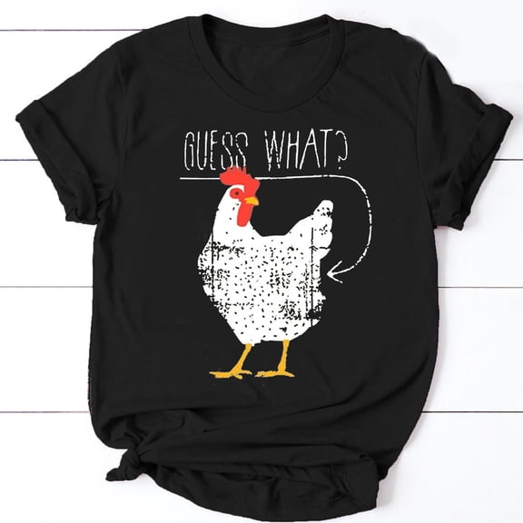 SEIKEMS Guess What Chicken Butt Funny Rooster Chicken T-shirt