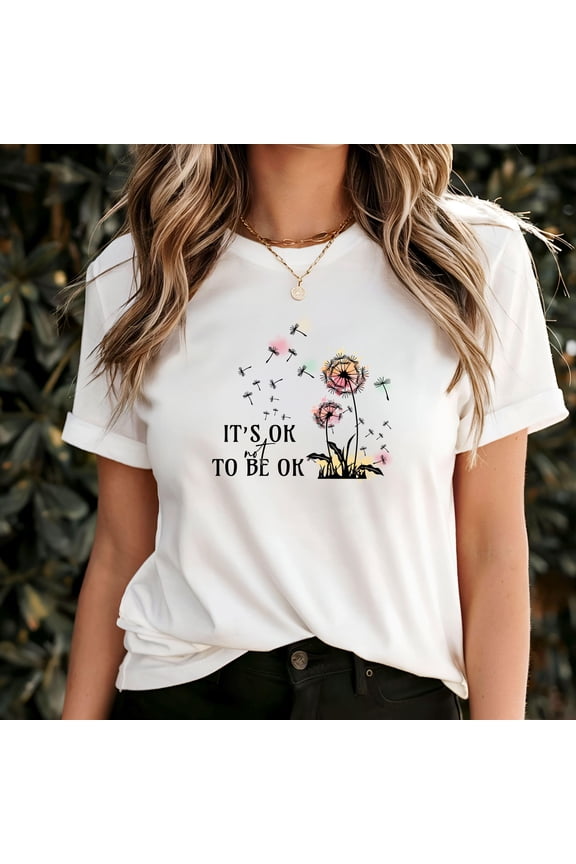 It's OK Not To Be OK T-Shirt, Supportive Quote Shirt, Positive Reminder Top, Inspirational Self Care Apparel