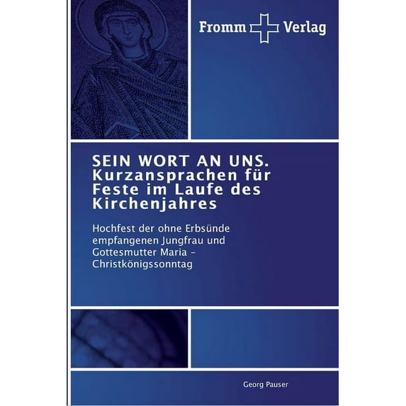 SEIN WORT AN UNS. Kurzansprachen für Feste im Laufe des Kirchenjahres (Paperback)