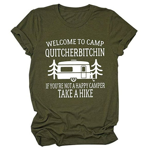 SELONE Ladies Tops and Blouses Short Sleeve Tops Blouses Regular Fit T Shirts Pullover Tees Tops Welcome To Camp Quitcherbitchin Graphic Print T-Shirts Crew Neck Tops Blouses Breathable Army Green M