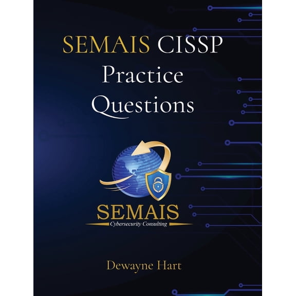 SEMAIS CISSP Practice Questions, (Paperback)