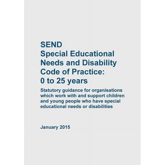 SEND Special Educational Needs and Disability Code of Practice 0 to 25 years, (Paperback)