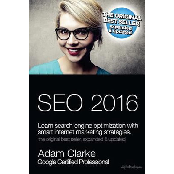 Pre-Owned SEO 2016: Learn Search Engine Optimization With Smart Internet Marketing Strategies (Paperback) 151534567X 9781515345671