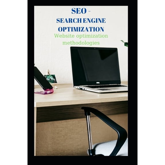 SEO - Search Engine Optimization : Website optimization methodologies (Paperback)