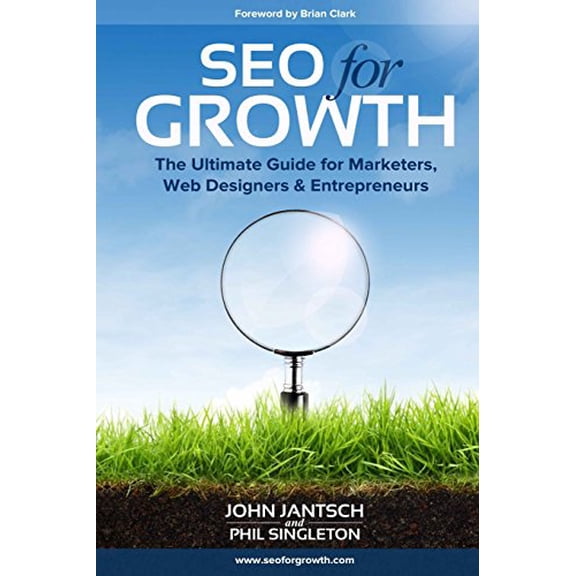 Pre-Owned SEO for Growth: The Ultimate Guide for Marketers, Web Designers & Entrepreneurs Paperback