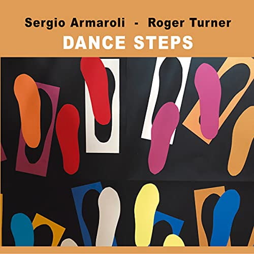 SERGIO ARMAROLI/ROGER TURNER - DANCE STEPS [CD]