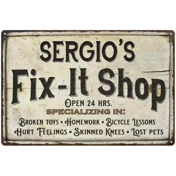 SERGIO'S Fix-It Shop Sign Grandpa Dad Wall Decor 16 x 24 Matte Finish Metal 116240006292