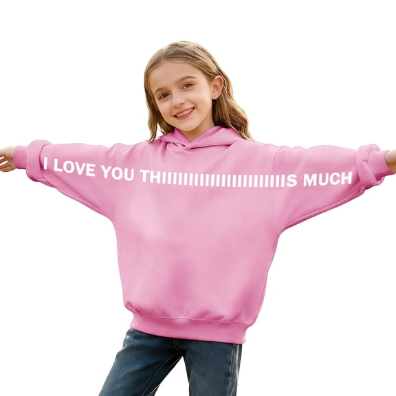 SERTG Kids Valentine Funny Letter Print Hooded Sweatshirt Girls Long Sleeve Casual Solid Color Spring Fall Fleece-Lined Warm Top(Pink#1,4 Years)