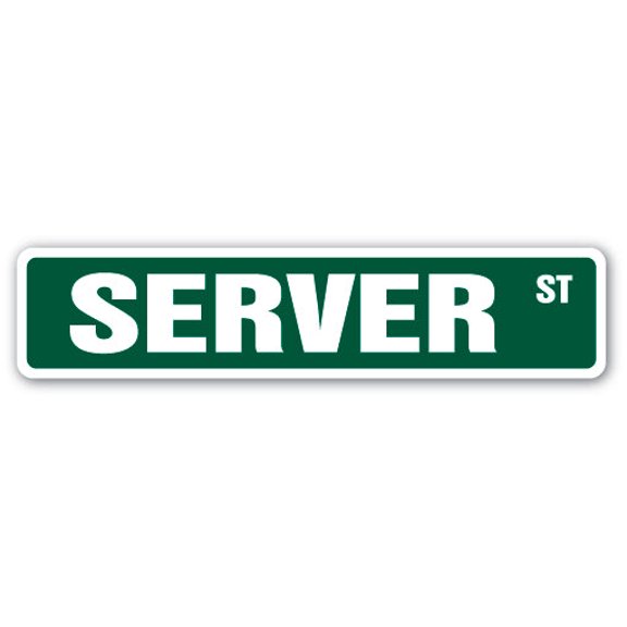 SERVER Street Sign restaurant waiter tip food runner | Indoor/Outdoor | 18" Wide