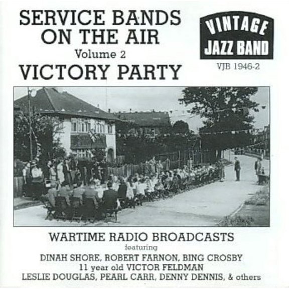 SERVICE BANDS ON THE AIR, VOL. 2: VICTORY PARTY