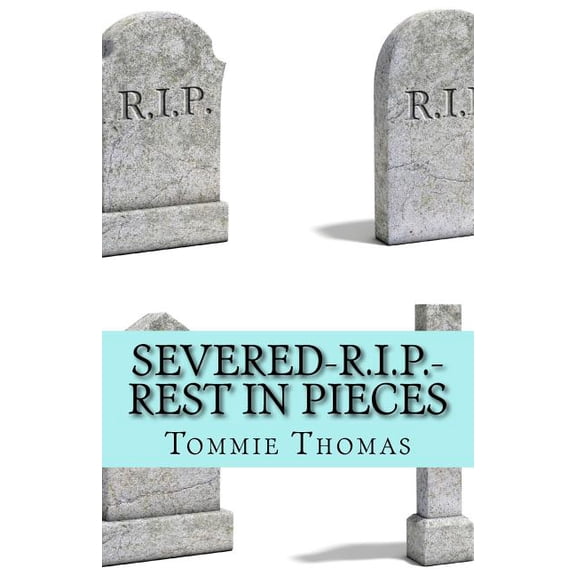SEVERED-R.I.P.-Rest In Pieces (Paperback)