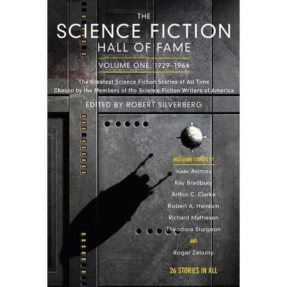 SF Hall of Fame: The Science Fiction Hall of Fame, Volume One 1929-1964 : The Greatest Science Fiction Stories of All Time Chosen by the Members of the Science Fiction Writers of America (Series #1) (Paperback)