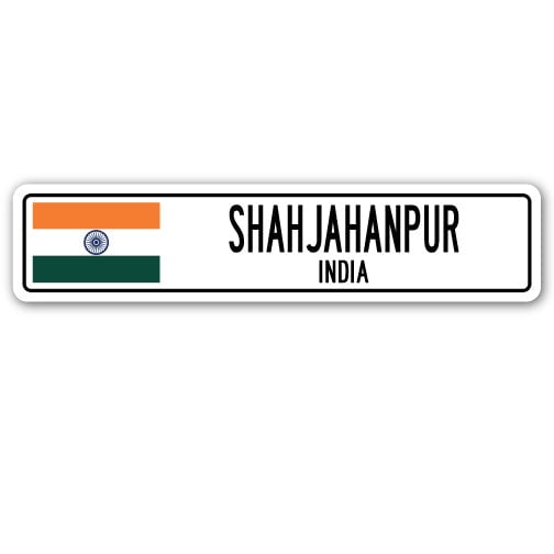 SHAHJAHANPUR INDIA Street Sign Indian flag city country road wall gift