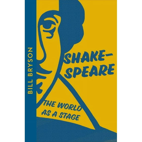SHAKESPEARE: The World as a Stage by Bill Bryson 2023 Paperback NEW