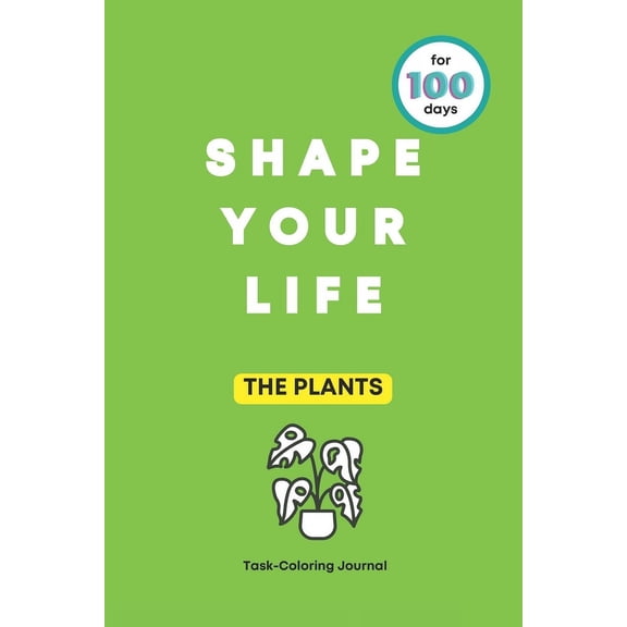 SHAPE YOUR LIFE Task Coloring Journal : The Plants (Paperback)