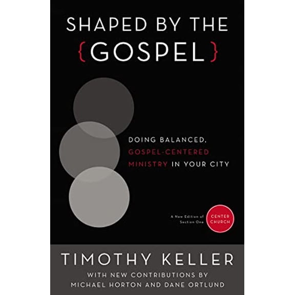 Pre-Owned Shaped by the Gospel: Doing Balanced, Gospel-Centered Ministry in Your City (Paperback) 0310520592 9780310520597