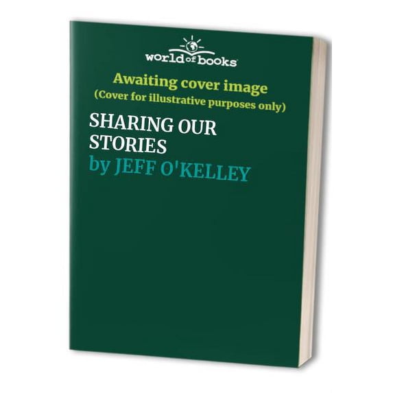 Pre-Owned SHARING OUR STORIES (Paperback) 1410861279 9781410861276