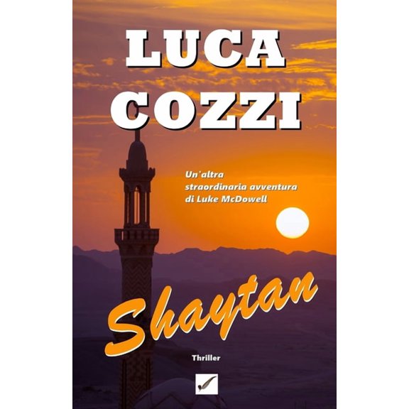 SHAYTAN (Thriller): Le avventure di Luke McDowell - volume 2 (Italian Version) (Serie di Luke McDowell) (Italian Edition)