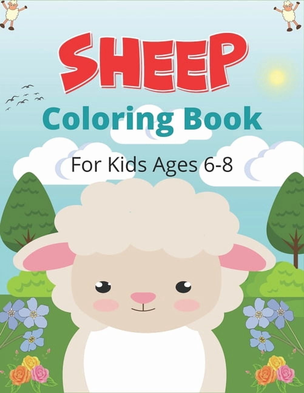 SHEEP Coloring Book For Kids Ages 6-8: A Cute Farm Animal Coloring Book with sheep and lamb (Excellent Gift For Children, (Paperback)