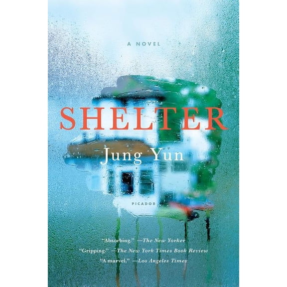 SHELTER: A NOVEL