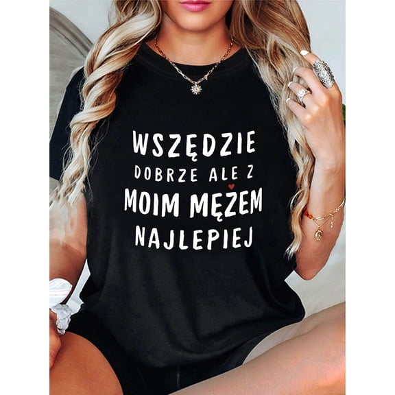 SHESIINN Everywhere Is Good, But with My Husband It'S The Best. Women'S Round Neck Short Sleeve T-Shirt for Spring And Summer