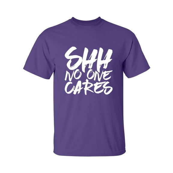 SHH NO ONE CARES Adult Short Sleeve T-shirt
